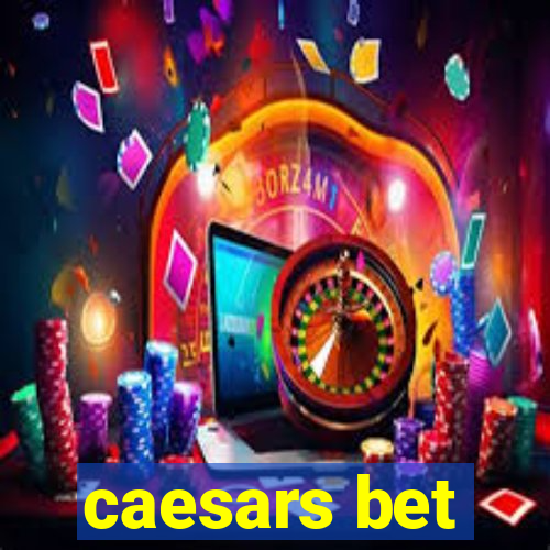 caesars bet